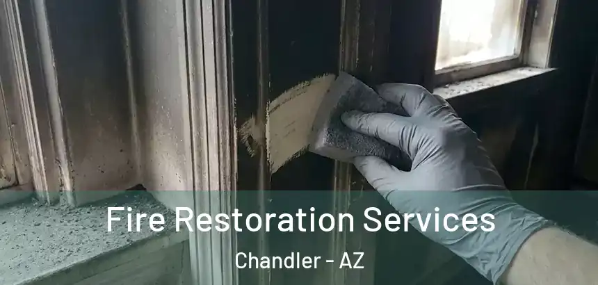  Fire Restoration Services Chandler - AZ